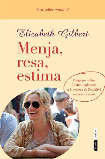 MENJA, RESA, ESTIMA | 9788498091724 | ELIZABETH GILBERT | Llibreria La Font de Mimir - Llibreria online Barcelona - Comprar llibres català i castellà