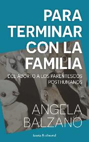 PARA TERMINAR CON LA FAMILIA | 9788418826740 | BALZANO, ANGELA | Llibreria La Font de Mimir - Llibreria online Barcelona - Comprar llibres català i castellà