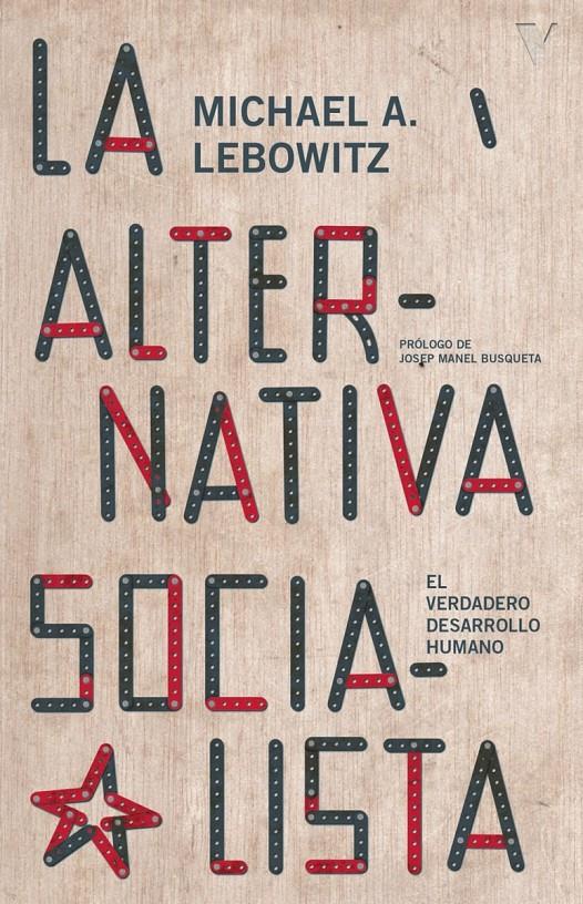 LA ALTERNATIVA SOCIALISTA | 9788419719348 | A. LEBOWITZ, MICHAEL | Llibreria La Font de Mimir - Llibreria online Barcelona - Comprar llibres català i castellà