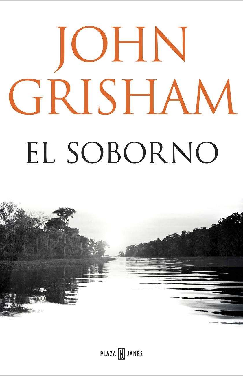 EL SOBORNO | 9788401018374 | JOHN GRISHAM | Llibreria La Font de Mimir - Llibreria online Barcelona - Comprar llibres català i castellà