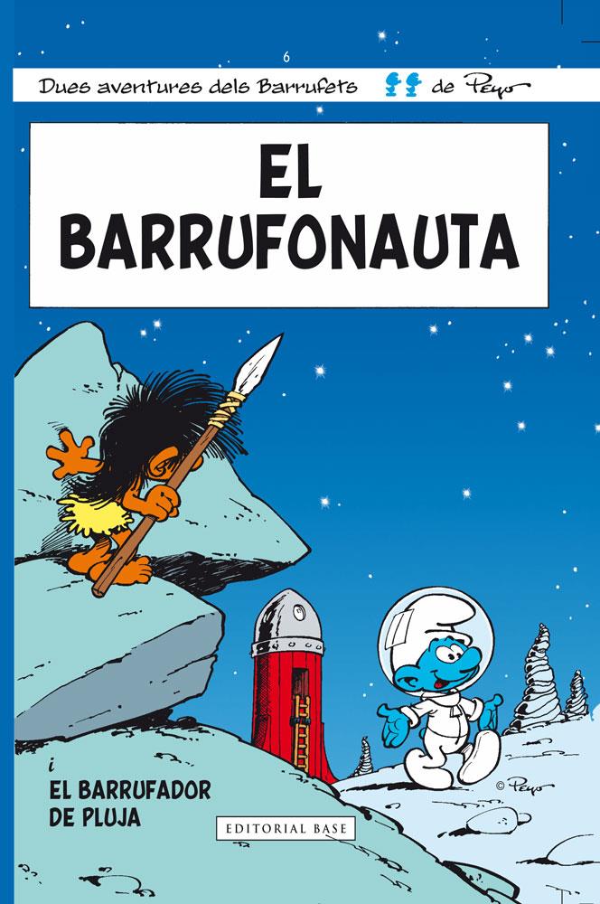 EL BARRUFONAUTA | 9788415267706 | CULLIFORD, PIERRE/DELPORTE, YVAIN | Llibreria La Font de Mimir - Llibreria online Barcelona - Comprar llibres català i castellà