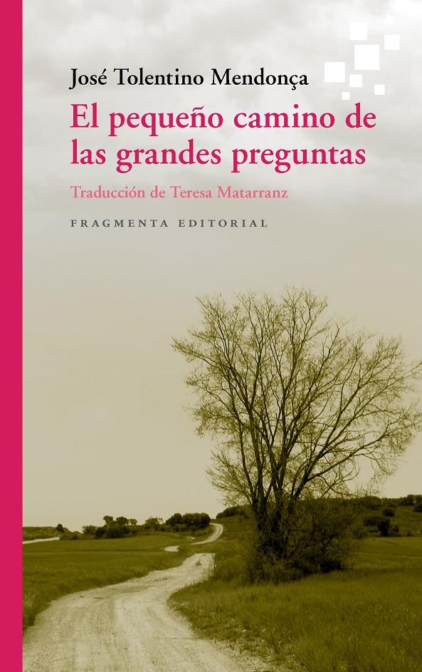 EL PEQUEÑO CAMINO DE LAS GRANDES PREGUNTAS | 9788417796396 | TOLENTINO MENDONÇA, JOSÉ | Llibreria La Font de Mimir - Llibreria online Barcelona - Comprar llibres català i castellà