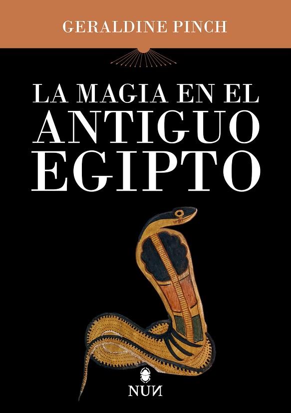 MAGIA EN EL ANTIGUO EGIPTO, LA | 9788410199484 | PINCH, GERALDINE RACHAEL | Llibreria La Font de Mimir - Llibreria online Barcelona - Comprar llibres català i castellà