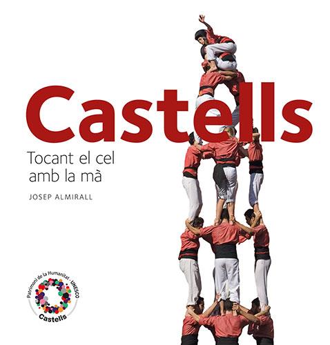 CASTELLS, TOCANT EL CEL AMB LA MÀ | 9788484784715 | ALMIRALL RILL, JOSEP | Llibreria La Font de Mimir - Llibreria online Barcelona - Comprar llibres català i castellà