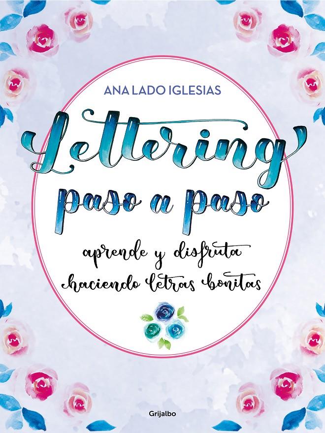 LETTERING PASO A PASO | 9788418055447 | LADO IGLESIAS, ANA | Llibreria La Font de Mimir - Llibreria online Barcelona - Comprar llibres català i castellà