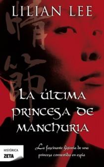 ÚLTIMA PRINCESA DE MANCHURIA, LA | 9788498724493 | LEE, LILIAN | Llibreria La Font de Mimir - Llibreria online Barcelona - Comprar llibres català i castellà