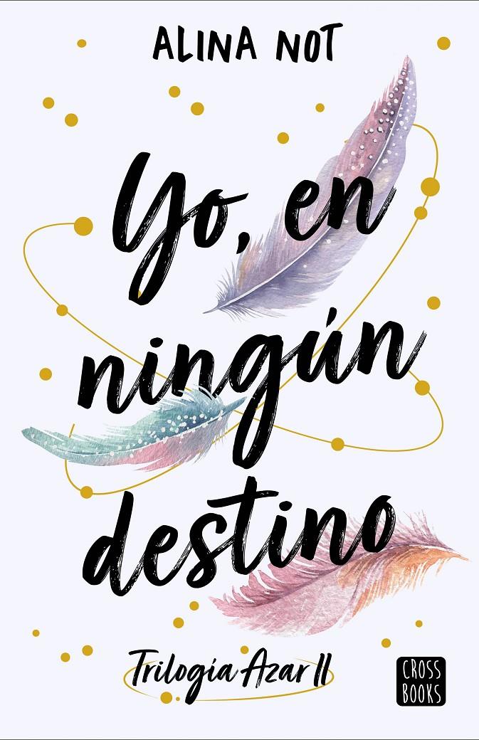 YO, EN NINGÚN DESTINO | 9788408288749 | NOT, ALINA | Llibreria La Font de Mimir - Llibreria online Barcelona - Comprar llibres català i castellà