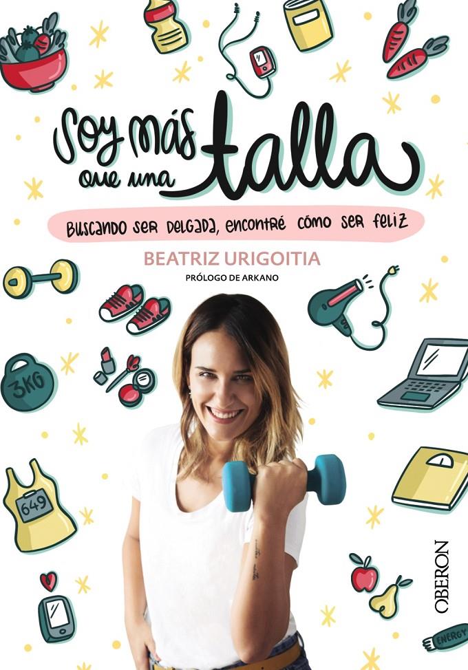 SOY MÁS QUE UNA TALLA | 9788441540651 | URIGOITIA, BEATRIZ | Llibreria La Font de Mimir - Llibreria online Barcelona - Comprar llibres català i castellà