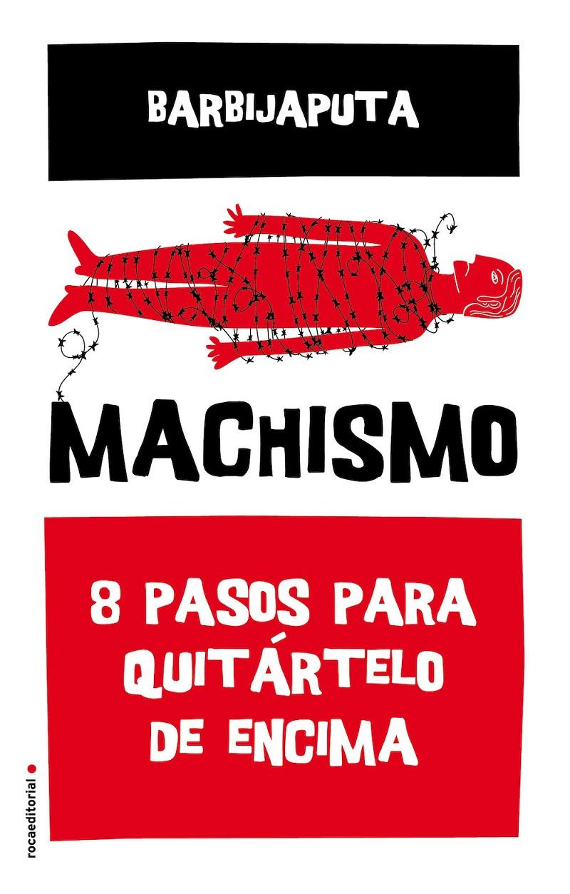 MACHISMO | 9788416700493 | BARBIJAPUTA | Llibreria La Font de Mimir - Llibreria online Barcelona - Comprar llibres català i castellà