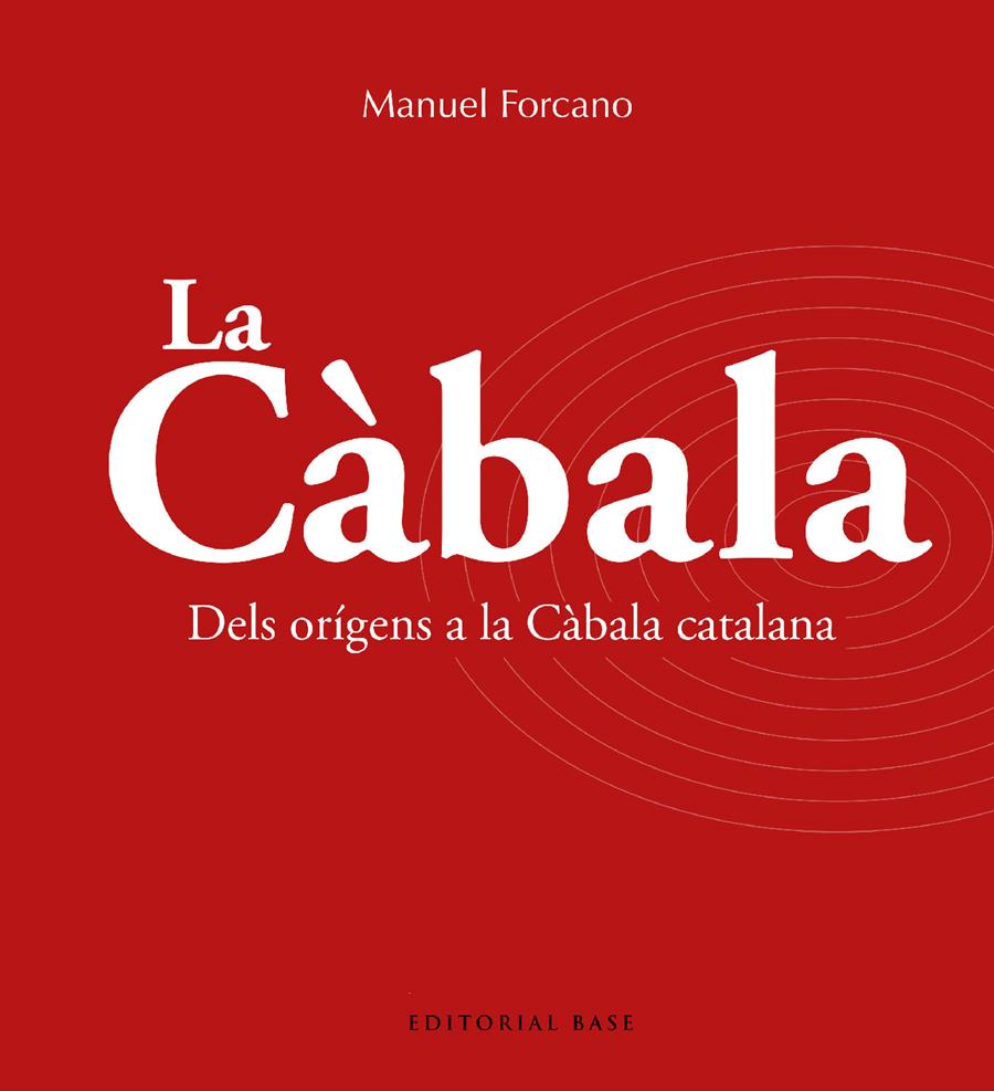 LA CÀBALA. DELS ORÍGENS A LA CÀBALA CATALANA | 9788419007735 | FORCANO I APARICIO, MANUEL | Llibreria La Font de Mimir - Llibreria online Barcelona - Comprar llibres català i castellà