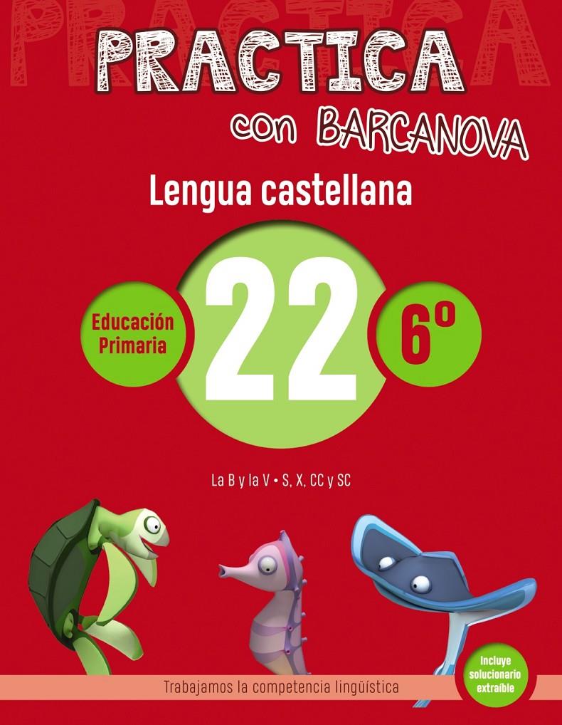 PRACTICA CON BARCANOVA. LENGUA CASTELLANA 22 | 9788448945473 | CAMPS, MONTSE/SERRA, LLUÏSA | Llibreria La Font de Mimir - Llibreria online Barcelona - Comprar llibres català i castellà