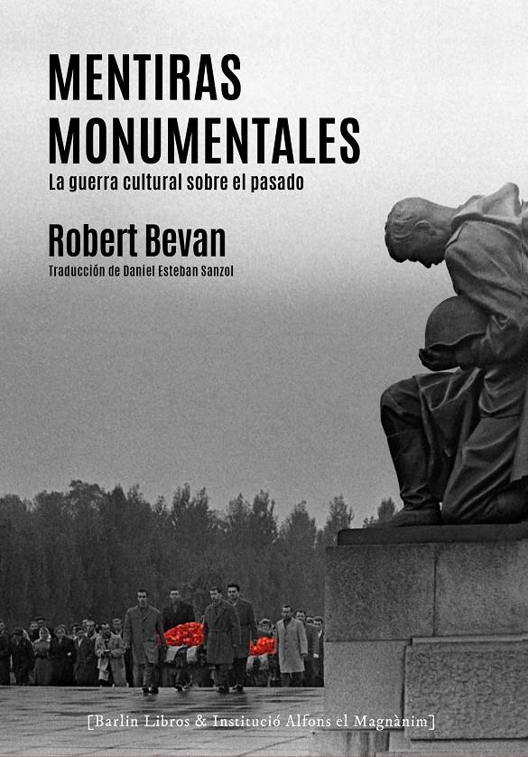 MENTIRAS MONUMENTALES | 9788412576337 | BEVAN, ROBERT | Llibreria La Font de Mimir - Llibreria online Barcelona - Comprar llibres català i castellà