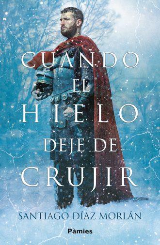 CUANDO EL HIELO DEJE DE CRUJIR | 9788410070509 | DIAZ MORLAN, SANTIAGO | Llibreria La Font de Mimir - Llibreria online Barcelona - Comprar llibres català i castellà