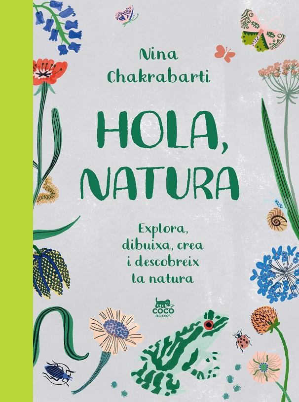 HOLA, NATURA | 9788412730067 | CHAKRABARTI, NINA | Llibreria La Font de Mimir - Llibreria online Barcelona - Comprar llibres català i castellà