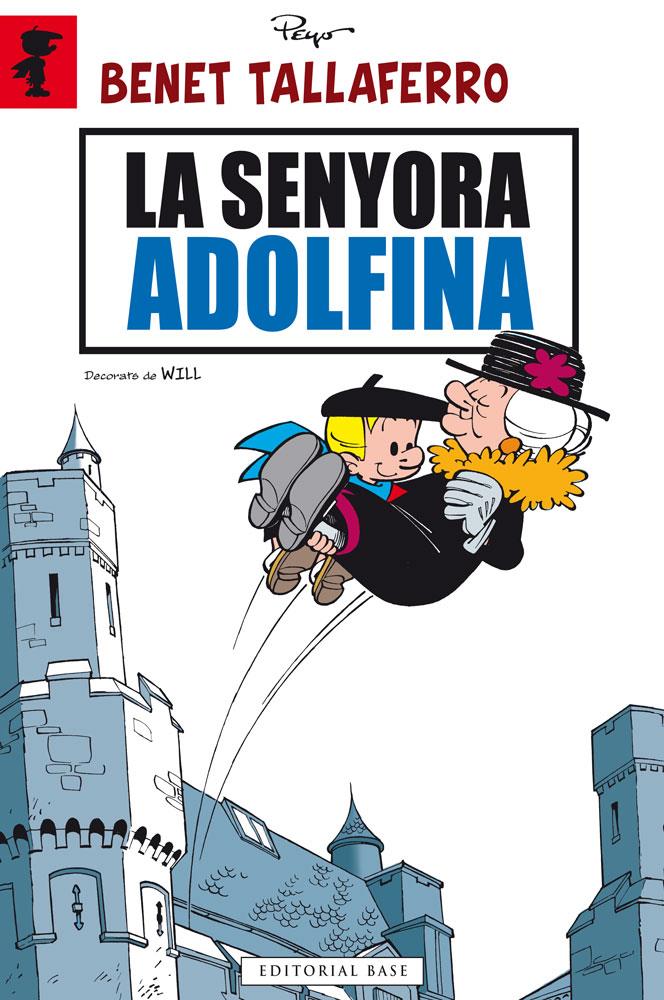 BENET TALLAFERRO 2: LA SENYORA ADOLFINA | 9788415711605 | PEYO | Llibreria La Font de Mimir - Llibreria online Barcelona - Comprar llibres català i castellà