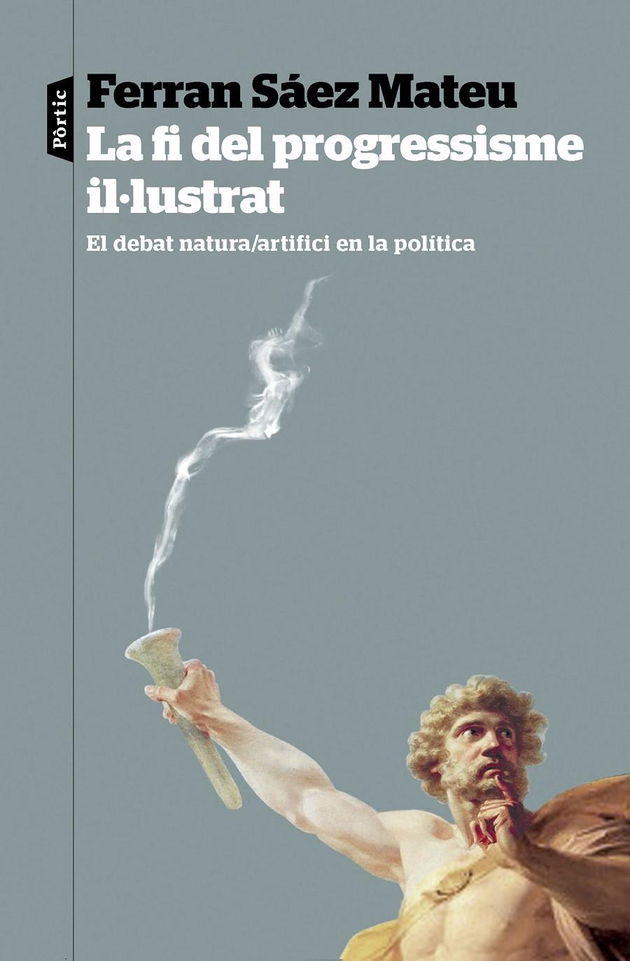 LA FI DEL PROGRESSISME IL·LUSTRAT | 9788498095821 | SÁEZ MATEU, FERRAN | Llibreria La Font de Mimir - Llibreria online Barcelona - Comprar llibres català i castellà