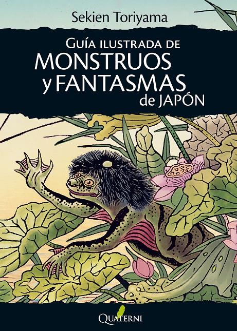 GUÍA DE MONSTRUOS Y FANTASMAS DE JAPÓN | 9788494180293 | TORIYAMA, SEKIEN | Llibreria La Font de Mimir - Llibreria online Barcelona - Comprar llibres català i castellà