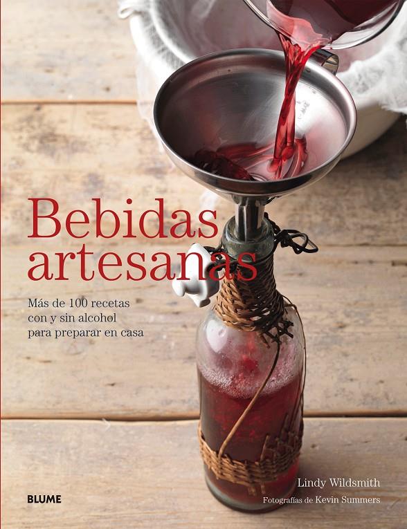 BEBIDAS ARTESANAS | 9788416138586 | WILDSMITH, LINDY/SUMMERS, KEVIN | Llibreria La Font de Mimir - Llibreria online Barcelona - Comprar llibres català i castellà