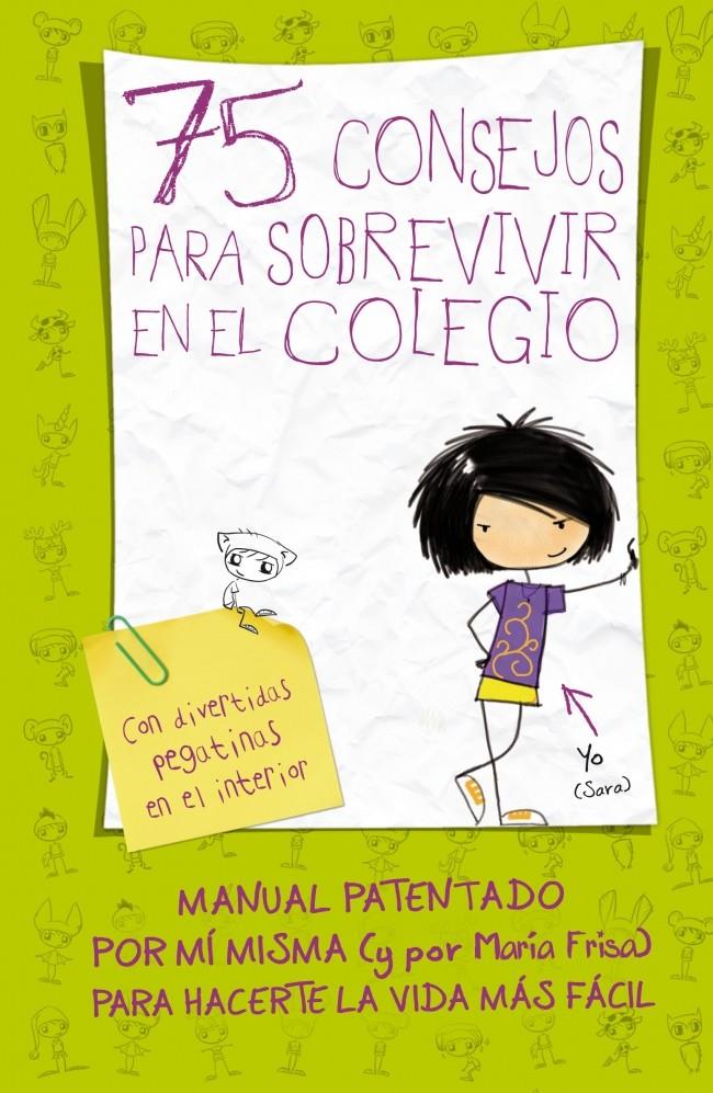 75 CONSEJOS PARA SOBREVIVIR EN EL COLEGIO | 9788420410999 | FRISA GRACIA, MARÍA | Llibreria La Font de Mimir - Llibreria online Barcelona - Comprar llibres català i castellà