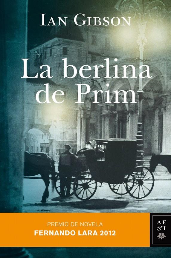 LA BERLINA DE PRIM (PREMIO FERNANDO LARA 2012) | 9788408007661 | IAN GIBSON | Llibreria La Font de Mimir - Llibreria online Barcelona - Comprar llibres català i castellà