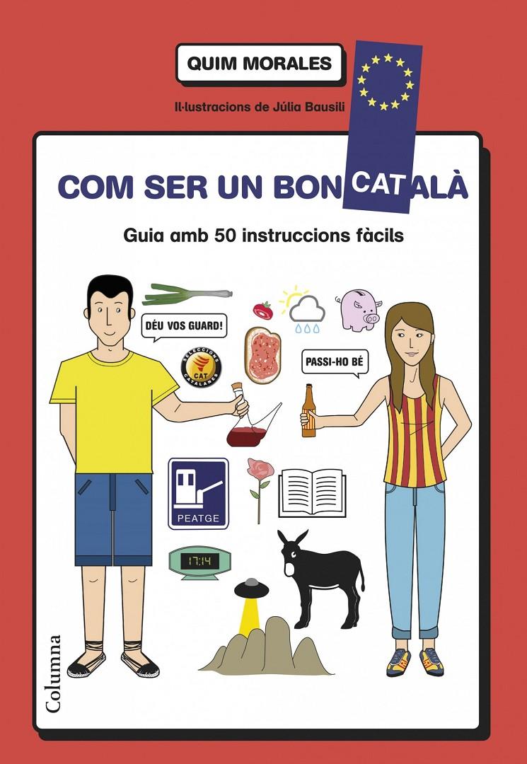 COM SER UN BON CATALÀ | 9788466418577 | MORALES, QUIM | Llibreria La Font de Mimir - Llibreria online Barcelona - Comprar llibres català i castellà