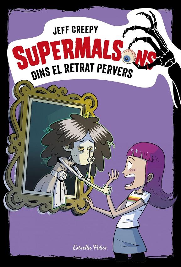 SUPERMALSONS. DINS EL RETRAT PERVERS | 9788491376361 | CREEPY, JEFF | Llibreria La Font de Mimir - Llibreria online Barcelona - Comprar llibres català i castellà