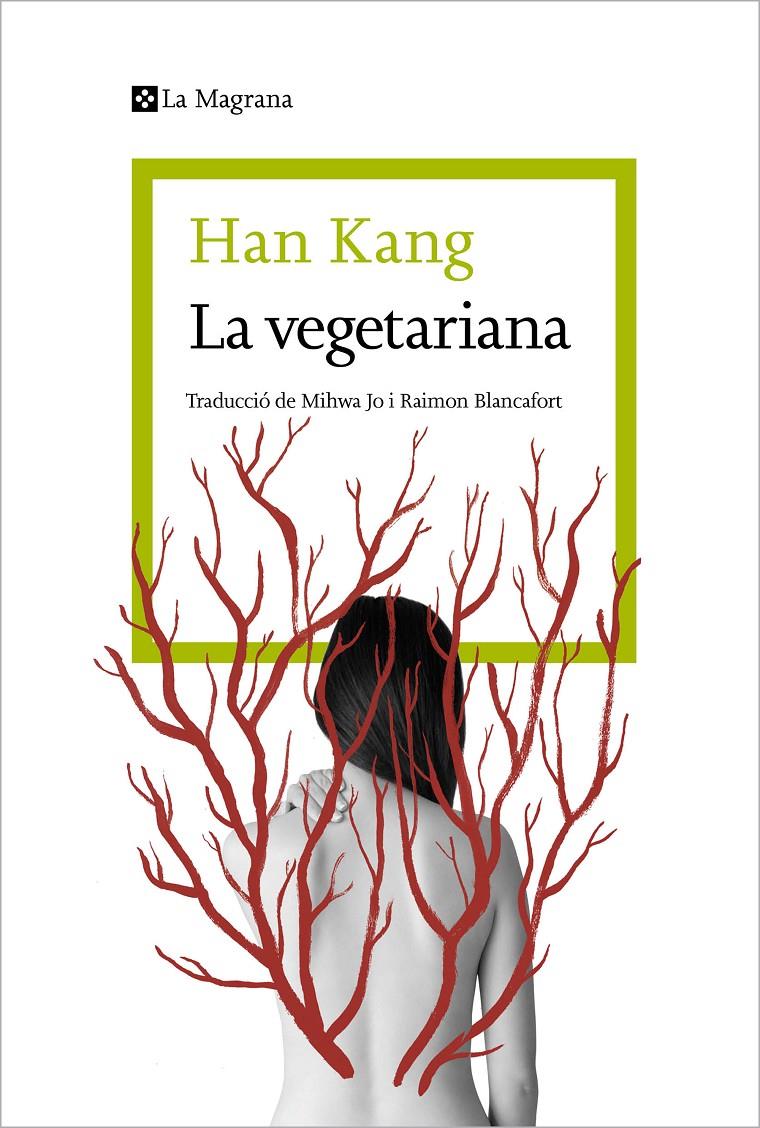 LA VEGETARIANA | 9788410009059 | KANG, HAN | Llibreria La Font de Mimir - Llibreria online Barcelona - Comprar llibres català i castellà