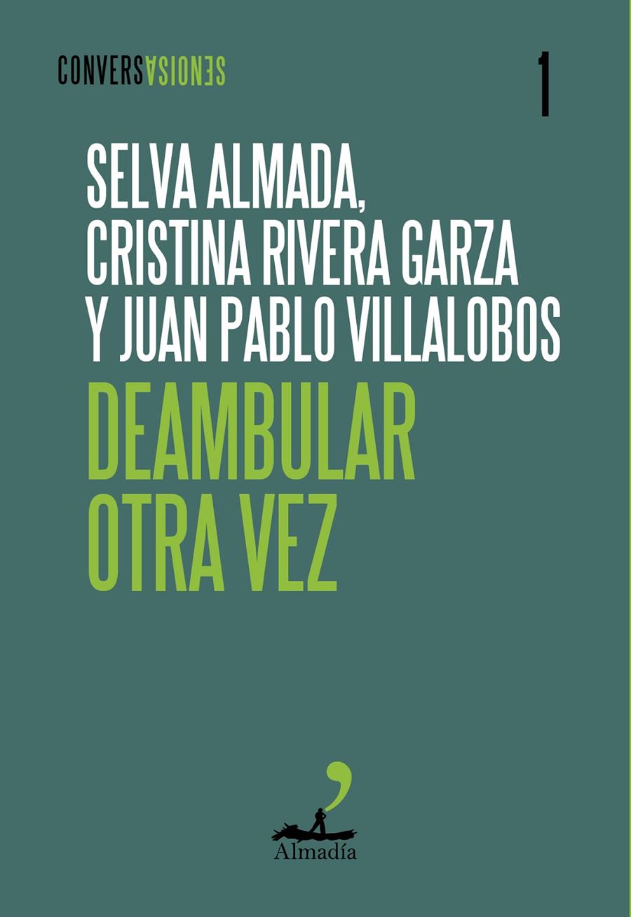 DEAMBULAR OTRA VEZ | 9788412852745 | ALMADA, SELVA/RIVERA GARZA, CRISTINA/VILLALOBOS, JUAN PABLO | Llibreria La Font de Mimir - Llibreria online Barcelona - Comprar llibres català i castellà