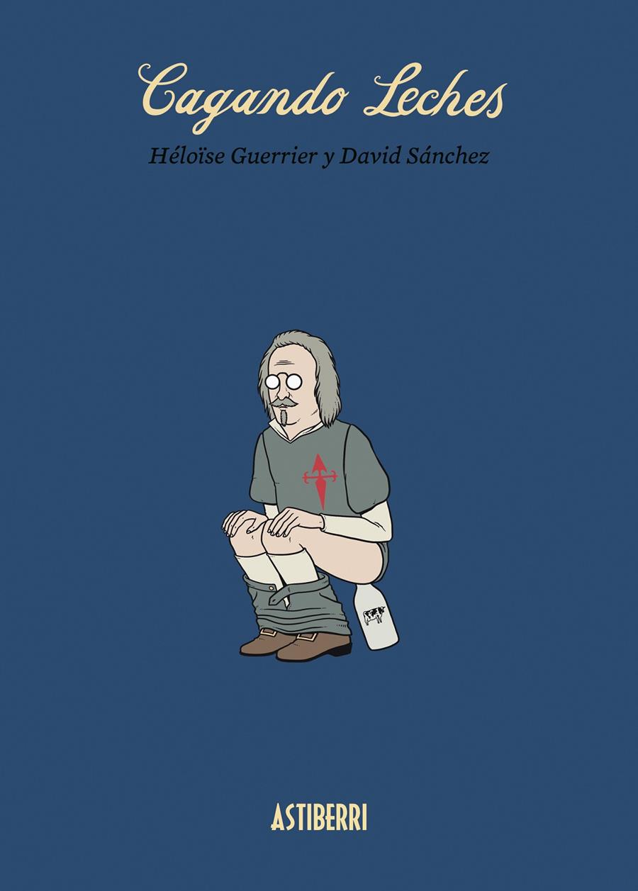 CAGANDO LECHES | 9788415685968 | GUERRIER, HÉLOÏSE/SÁNCHEZ, DAVID | Llibreria La Font de Mimir - Llibreria online Barcelona - Comprar llibres català i castellà