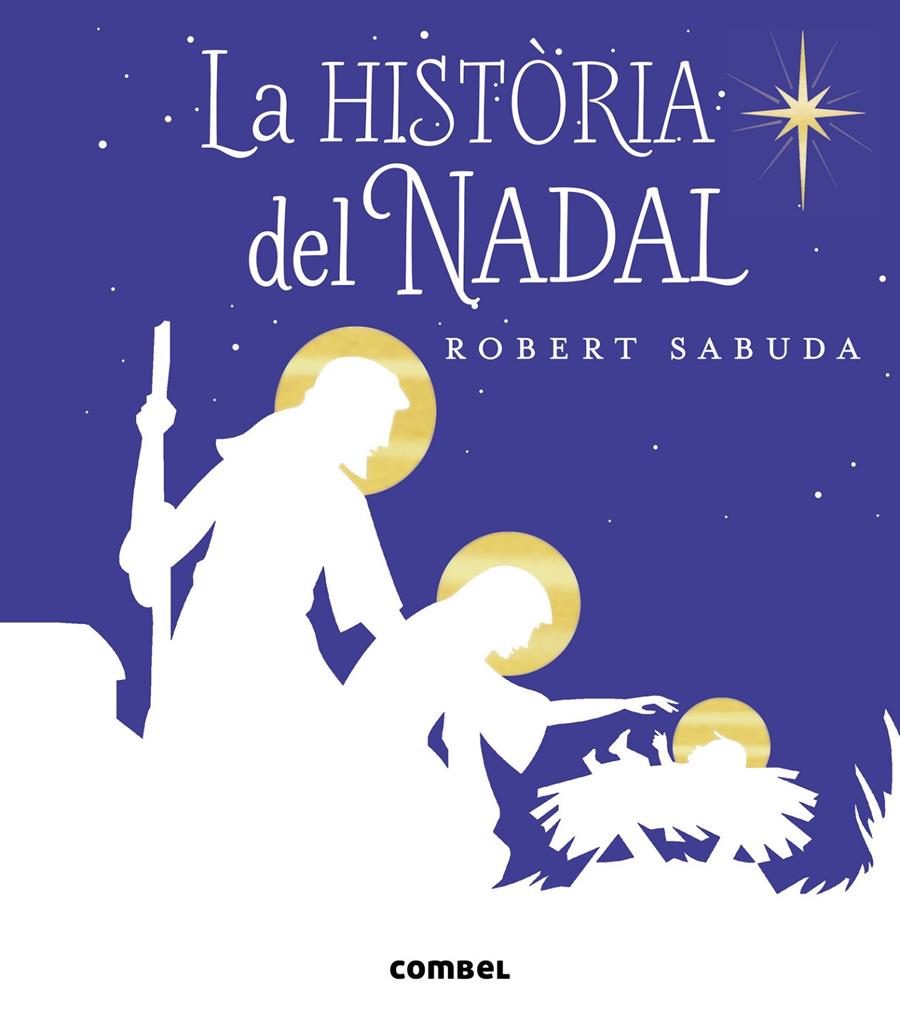 LA HISTÒRIA DEL NADAL | 9788491011132 | SABUDA, ROBERT | Llibreria La Font de Mimir - Llibreria online Barcelona - Comprar llibres català i castellà