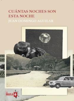 CUÁNTAS NOCHES SON ESTA NOCHE | 9788410234086 | AGUILAR, JUAN DOMINGO | Llibreria La Font de Mimir - Llibreria online Barcelona - Comprar llibres català i castellà