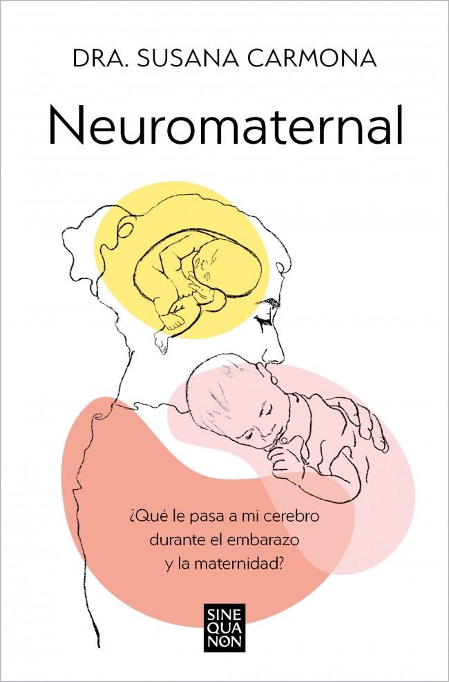 NEUROMATERNAL | 9788466678087 | CARMONA, DRA. SUSANA | Llibreria La Font de Mimir - Llibreria online Barcelona - Comprar llibres català i castellà