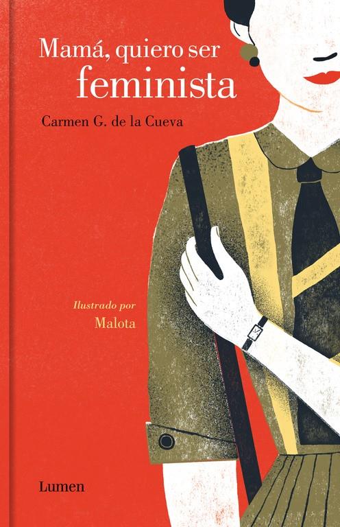 MAMÁ, QUIERO SER FEMINISTA | 9788426403834 | G. DE LA CUEVA, CARMEN/MALOTA | Llibreria La Font de Mimir - Llibreria online Barcelona - Comprar llibres català i castellà