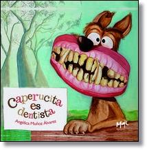 CAPERUCITA ES DENTISTA | 9788493822385 | ANGELICA MUÑOZ ALVAREZ | Llibreria La Font de Mimir - Llibreria online Barcelona - Comprar llibres català i castellà