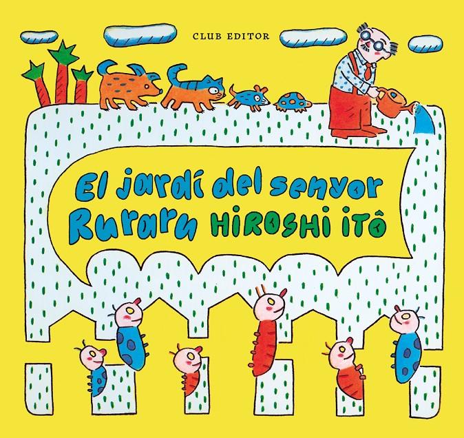 EL JARDÍ DEL SENYOR RURARU | 9788473294409 | ITÔ, HIROSHI | Llibreria La Font de Mimir - Llibreria online Barcelona - Comprar llibres català i castellà