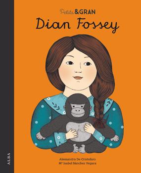 PETITA & GRAN DIAN FOSSEY | 9788490653029 | SÁNCHEZ VEGARA, Mª ISABEL | Llibreria La Font de Mimir - Llibreria online Barcelona - Comprar llibres català i castellà