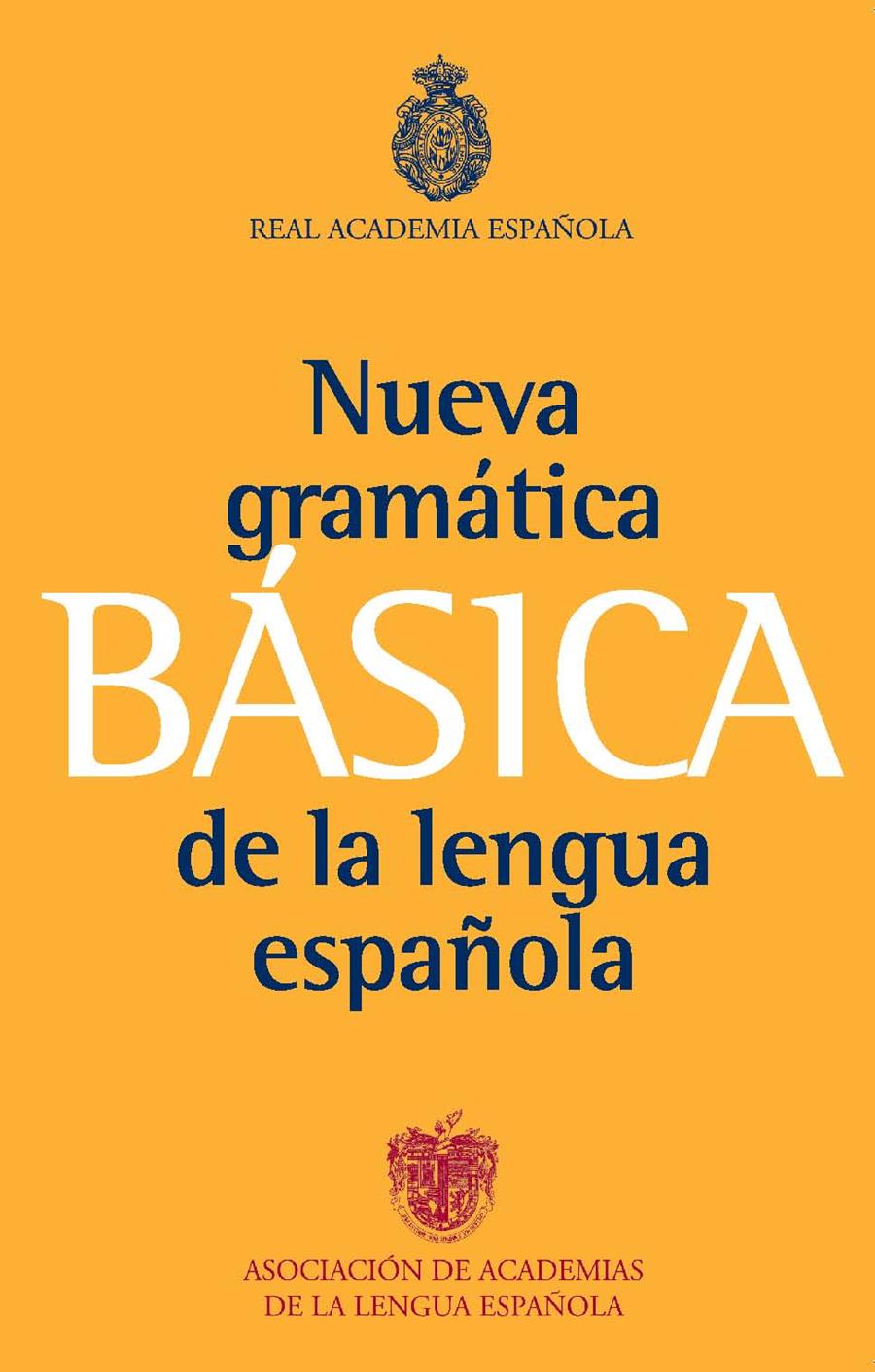 GRAMATICA BASICA DE LA LENGUA ESPAÑOLA | 9788467034714 | REAL ACADEMIA ESPAÑOLA | Llibreria La Font de Mimir - Llibreria online Barcelona - Comprar llibres català i castellà