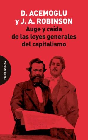 AUGE Y CAÍDA DE LAS LEYES GENERALES DEL CAPITALISMO | 9788412818772 | ACEMOGLU, DARON/ROBINSON, JAMES A. | Llibreria La Font de Mimir - Llibreria online Barcelona - Comprar llibres català i castellà