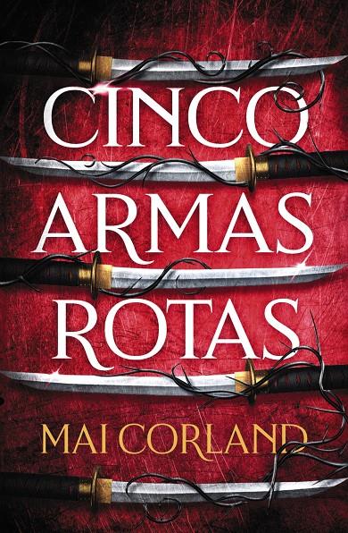 CINCO ARMAS ROTAS | 9788419988324 | CORLAND, MAI | Llibreria La Font de Mimir - Llibreria online Barcelona - Comprar llibres català i castellà