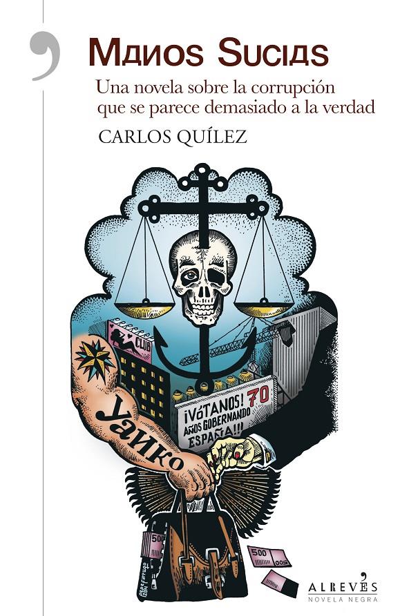 MANOS SUCIAS | 9788415900825 | QUÍLEZ LÁZARO, CARLOS | Llibreria La Font de Mimir - Llibreria online Barcelona - Comprar llibres català i castellà