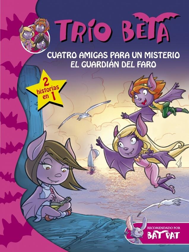 TRIO BETA 1/2. CUATRO AMIGAS PARA UN MISTERIO/GUARDIAN FARO | 9788490431597 | PAVANELLO, ROBERTO | Llibreria La Font de Mimir - Llibreria online Barcelona - Comprar llibres català i castellà