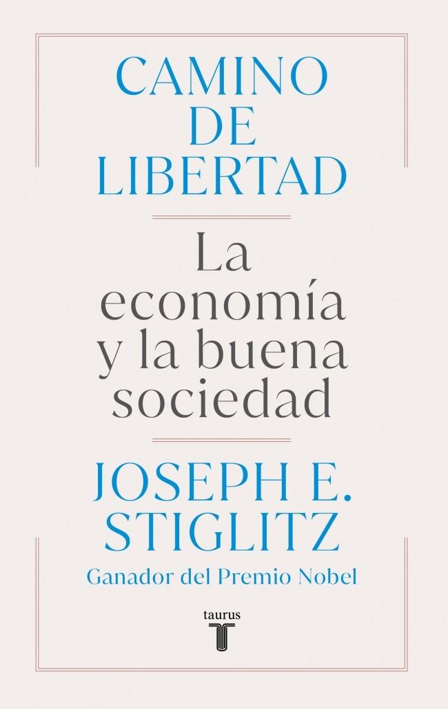 CAMINO DE LIBERTAD | 9788430627165 | STIGLITZ, JOSEPH E. | Llibreria La Font de Mimir - Llibreria online Barcelona - Comprar llibres català i castellà