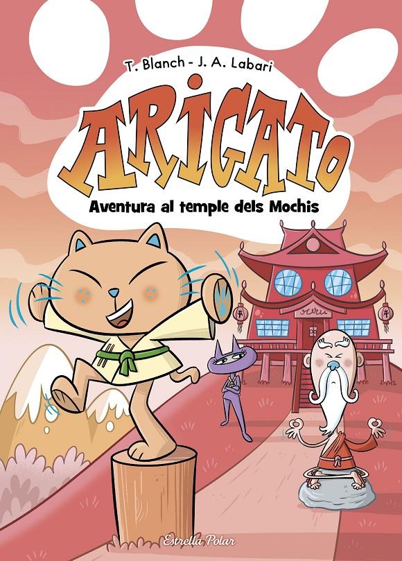 ARIGATO 3. AVENTURA AL TEMPLE DELS MOCHIS | 9788413899039 | BLANCH, TERESA | Llibreria La Font de Mimir - Llibreria online Barcelona - Comprar llibres català i castellà