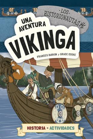 LOS HISTORIONAUTAS. UNA AVENTURA VIKINGA | 9788424663797 | DURKIN, FRANCES/COOKE, GRACE | Llibreria La Font de Mimir - Llibreria online Barcelona - Comprar llibres català i castellà