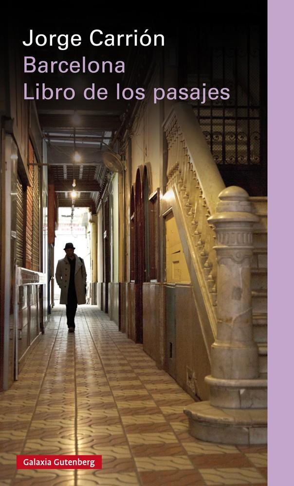 BARCELONA. LIBRO DE LOS PASAJES- RÚSTICA | 9788410107472 | CARRIÓN, JORGE | Llibreria La Font de Mimir - Llibreria online Barcelona - Comprar llibres català i castellà