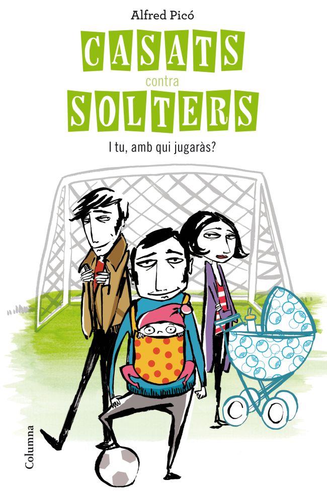 CASATS CONTRA SOLTERS | 9788466414562 | ALFRED PICÓ | Llibreria La Font de Mimir - Llibreria online Barcelona - Comprar llibres català i castellà