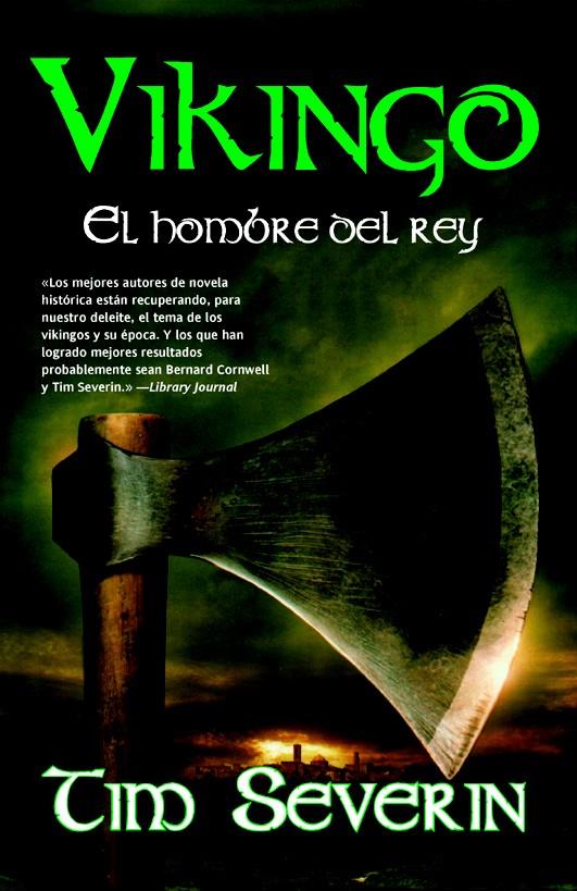 VIKINGO EL HOMBRE DEL REY | 9788498007428 | SEVERIN TIM | Llibreria La Font de Mimir - Llibreria online Barcelona - Comprar llibres català i castellà