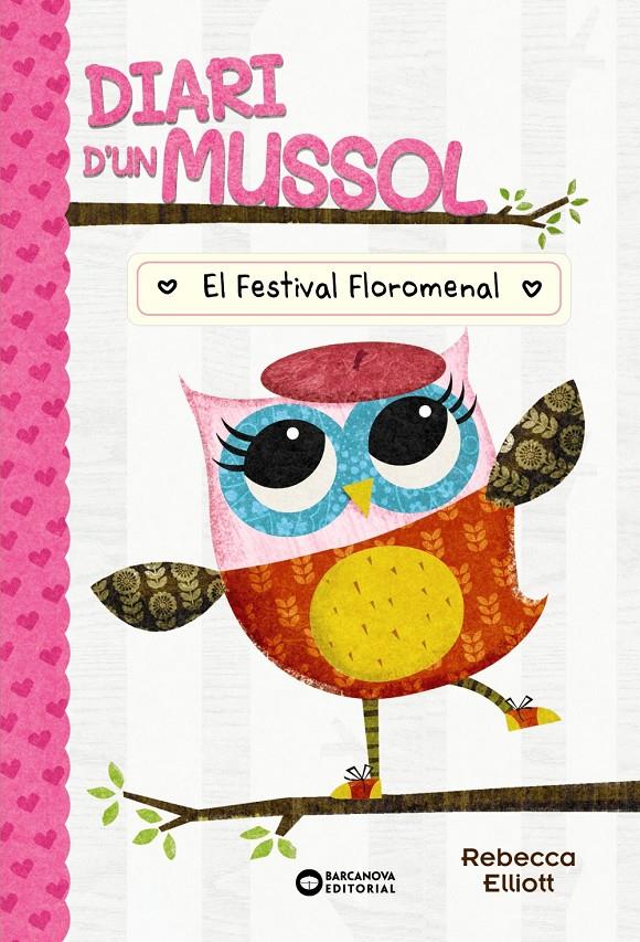 DIARI D'UN MUSSOL. EL FESTIVAL FLOROMENAL | 9788448959869 | ELLIOT, REBECCA | Llibreria La Font de Mimir - Llibreria online Barcelona - Comprar llibres català i castellà