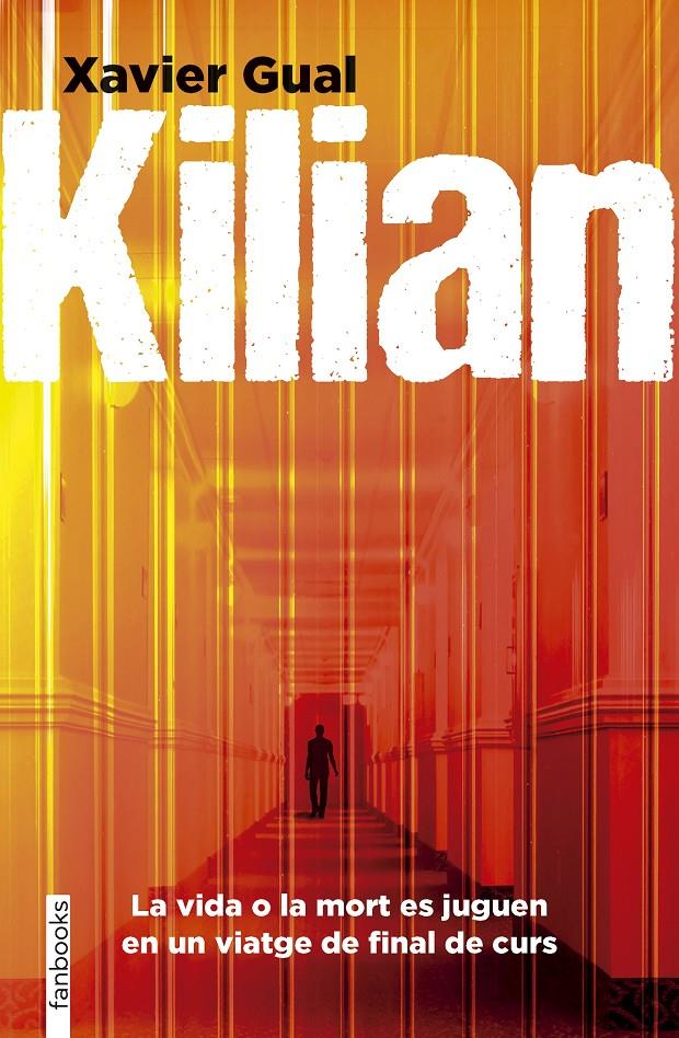 KILIAN | 9788410028296 | GUAL VADILLO, XAVIER | Llibreria La Font de Mimir - Llibreria online Barcelona - Comprar llibres català i castellà