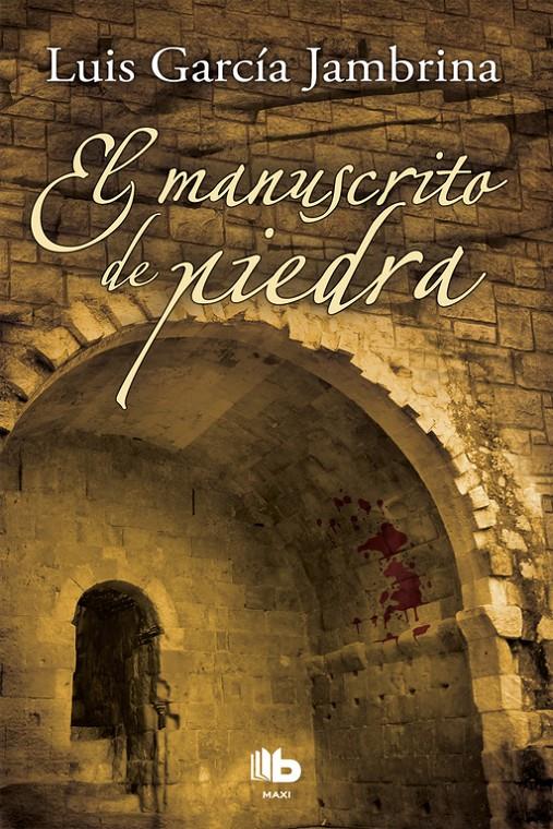 EL MANUSCRITO DE PIEDRA (LOS MANUSCRITOS 1) | 9788498729153 | LUIS GARCÍA JAMBRINA | Llibreria La Font de Mimir - Llibreria online Barcelona - Comprar llibres català i castellà